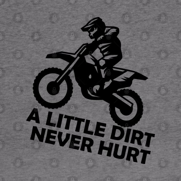 Motorcross - A little dirt never hurt by KC Happy Shop